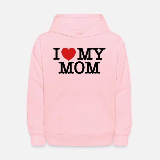 I Love My Mom' Kids' Hoodie | Spreadshirt